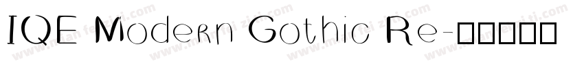 IQE Modern Gothic Re字体转换